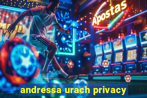 andressa urach privacy